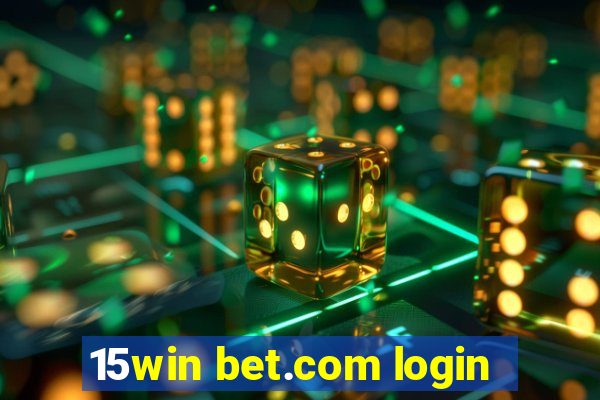 15win bet.com login